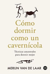 Cómo dormir como un cavernícola Cómo dormir como un cavernícola