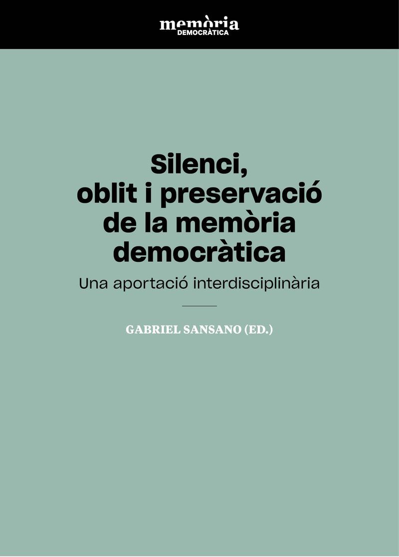 Silenci, oblit i preservaci&oacute; de la mem&ograve;ria democr&agrave;tica