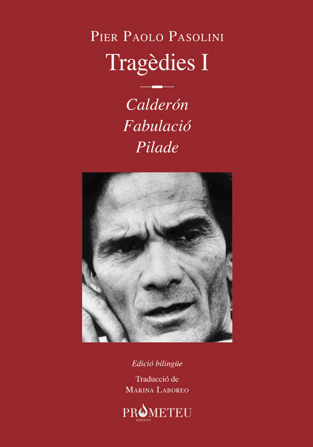 Pier Paolo Pasolini. Trag&egrave;dies I
