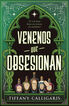 Venenos que obsesionan Venenos que obsesionan