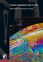 L'escola compromesa amb el món L'escola compromesa amb el món