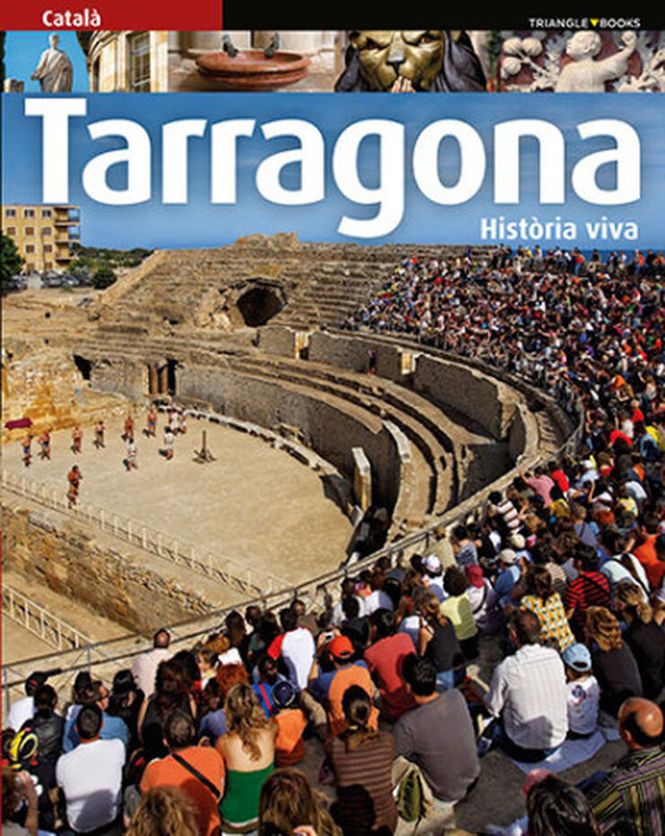 Tarragona. Història viva