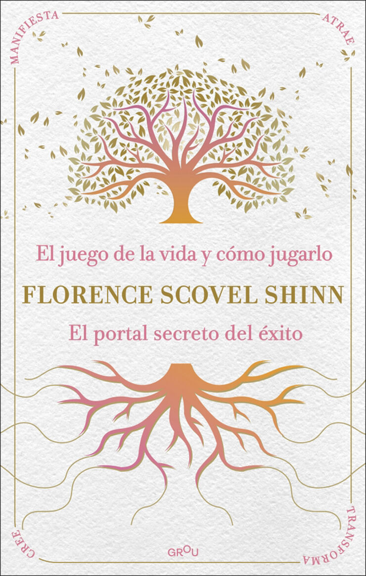 La sabidur&iacute;a de Florence Scovel Shinn: El juego de la vida y c&oacute;mo jugarlo y El portal secreto del &eacute;xito