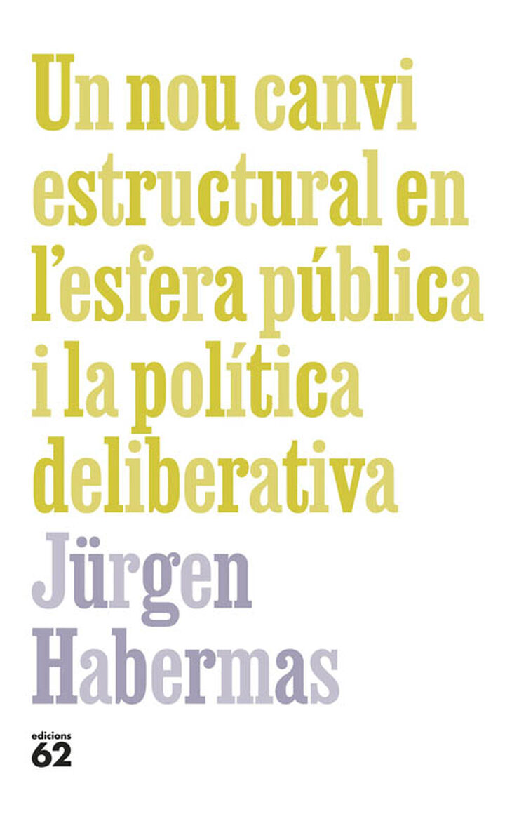 Un nou canvi estructural en l'esfera pública i la política deliberativa