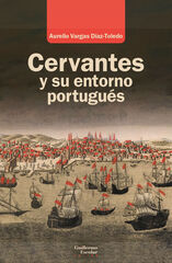 Cervantes y su entorno portugués Cervantes y su entorno portugués