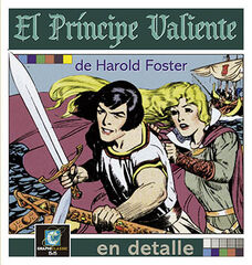 El Príncipe Valiente de Harold Foster en detalle El Príncipe Valiente de Harold Foster en detalle
