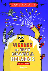 Viernes: El gran colapso de los helados