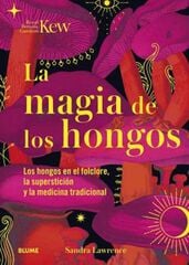La magia de los hongos La magia de los hongos