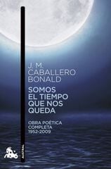 Somos el tiempo que nos queda Somos el tiempo que nos queda