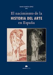 El nacimiento de la Historia del Arte en España El nacimiento de la Historia del Arte en España