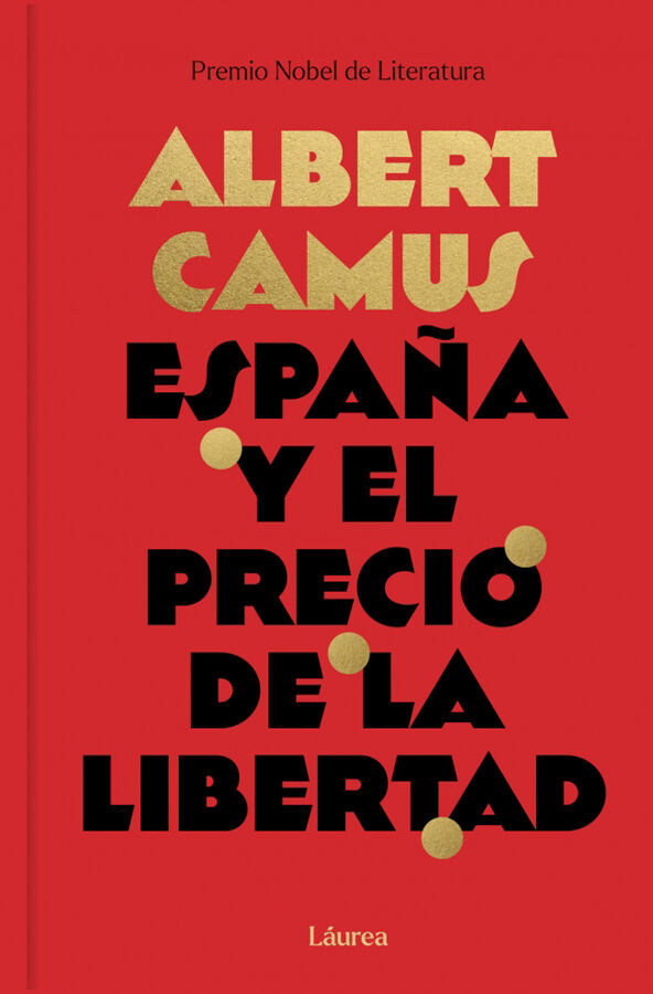 Espa&ntilde;a y el precio de la libertad (L&aacute;urea)