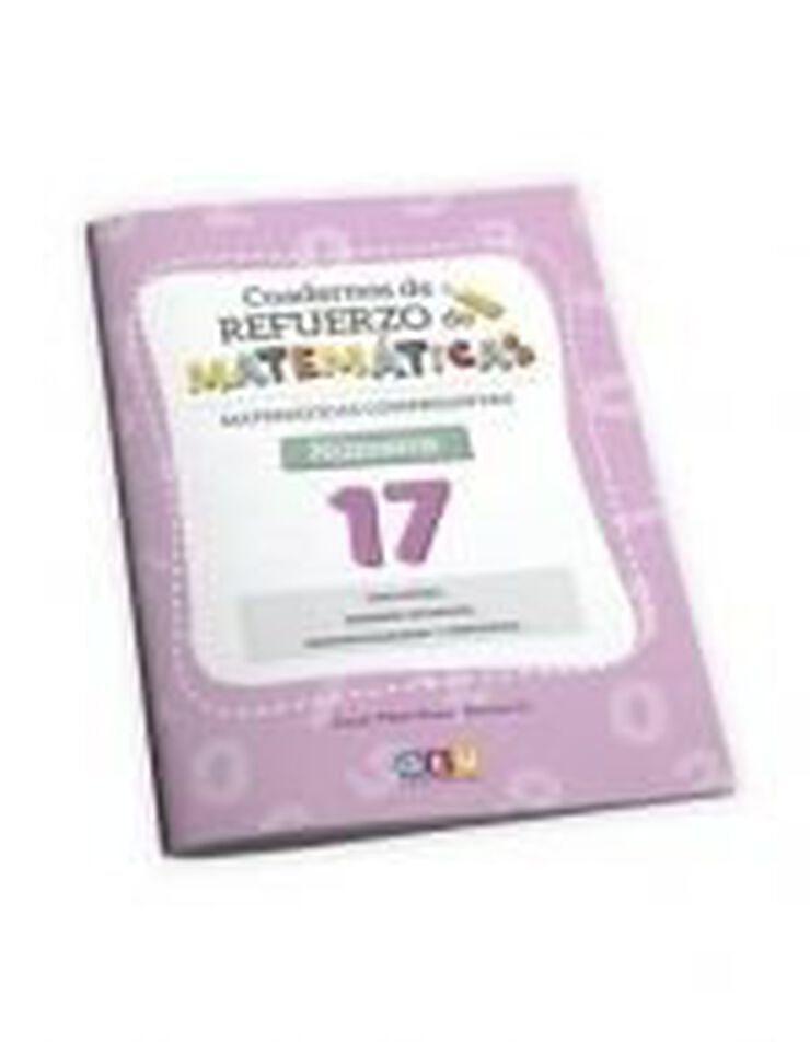 Cuaderno de refuerzo de matem&aacute;ticas. Matem&aacute;ticas comprensivas 17