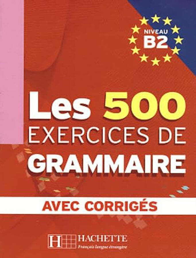 Les Exercices Grammaire B2 +Corrig&eacute;s