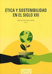Ética y sostenibilidad en el siglo XXI