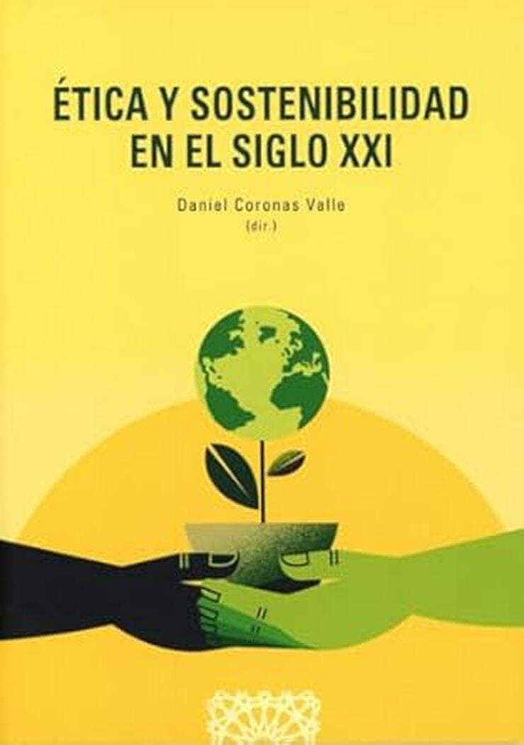 Ética y sostenibilidad en el siglo XXI