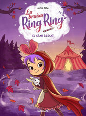 La bruixa Ring Ring 3. El gran rescat La bruixa Ring Ring 3. El gran rescat