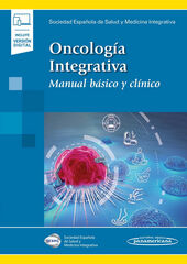 Oncolog&iacute;a Integrativa. Manual b&aacute;sico y cl&iacute;nico