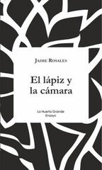 El lápiz y la cámara El lápiz y la cámara