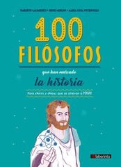 100 filósofos que han marcado la historia 100 filósofos que han marcado la historia
