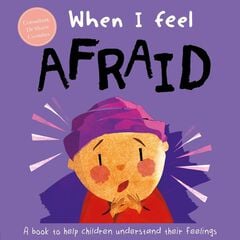 When I Feel... Afraid When I Feel... Afraid