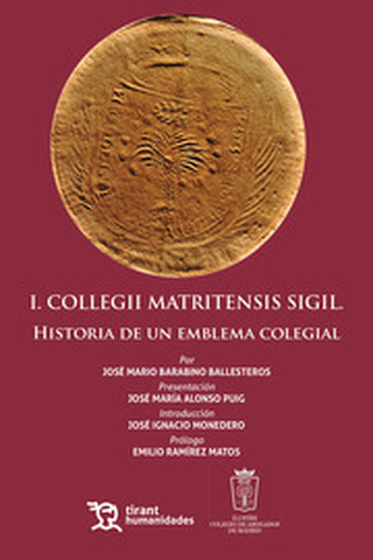 I. Collegii Matritensis Sigil. Historia De Un Emblema Colegial