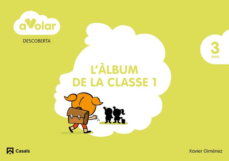 Descoberta. L'&Agrave;lbum De Classe 1. 3 Anys. A Volar!