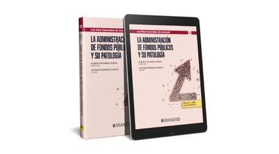 La administraci&oacute;n de fondos p&uacute;blicos y su patolog&iacute;a (Papel + e-book)