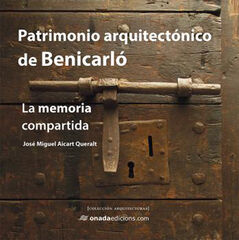 Patrimonio arquitectónico de Benicarló Patrimonio arquitectónico de Benicarló