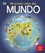 Mi primer atlas del mundo Mi primer atlas del mundo