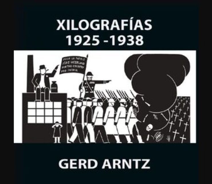 Gerd Arntz. Xilograf&iacute;as 1925-1938