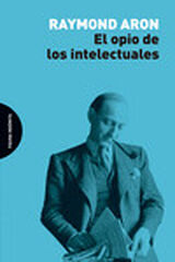 El opio de los intelectuales El opio de los intelectuales