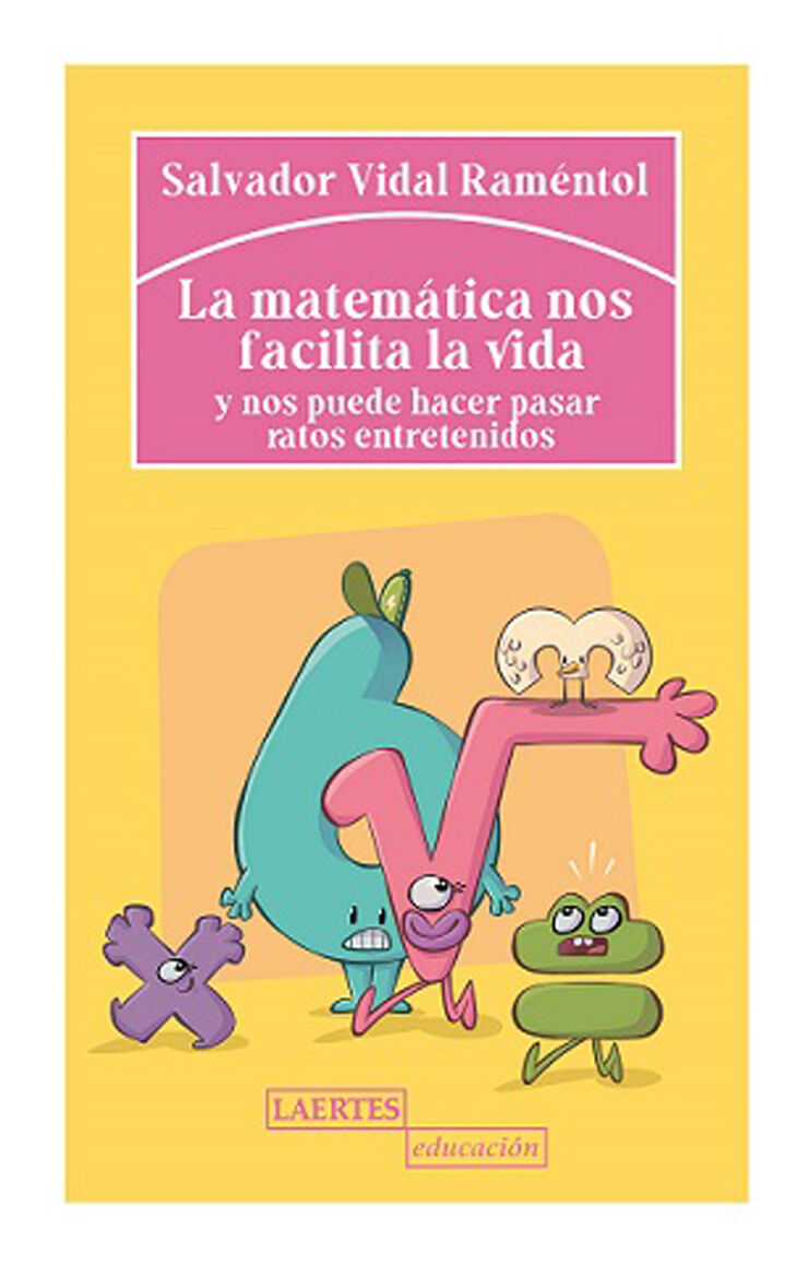 La matemática nos facilita la vida y nos puede hacer pasar ratos entretenidos