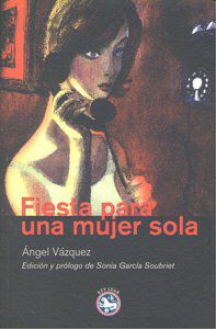 Fiesta para una mujer sola