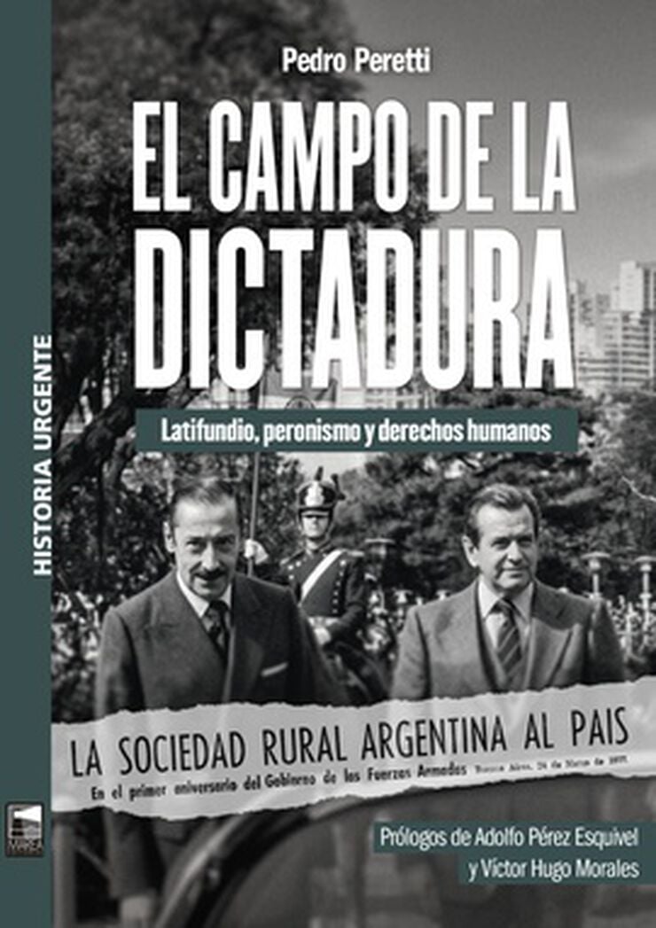 El campo de la dictadura &mdash; Latifundio, peronismo y derechos humanos