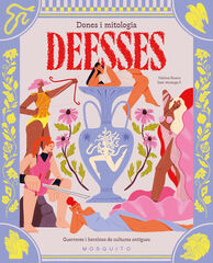 Deesses. Dones i mitologia Deesses. Dones i mitologia
