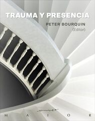 Trauma y presencia Trauma y presencia