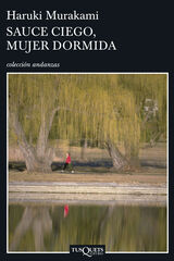 Sauce ciego, mujer dormida Sauce ciego, mujer dormida