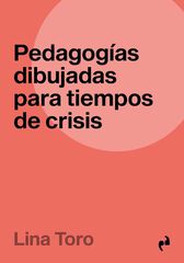 Pedagogías dibujadas para tiempos en cri Pedagogías dibujadas para tiempos en cri