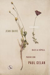 Bajo la cúpula. Paseos con Paul Celan Bajo la cúpula. Paseos con Paul Celan