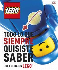 LEGO® Todo lo que siempre quisite saber LEGO® Todo lo que siempre quisite saber
