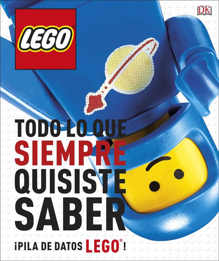 LEGO® Todo lo que siempre quisite saber