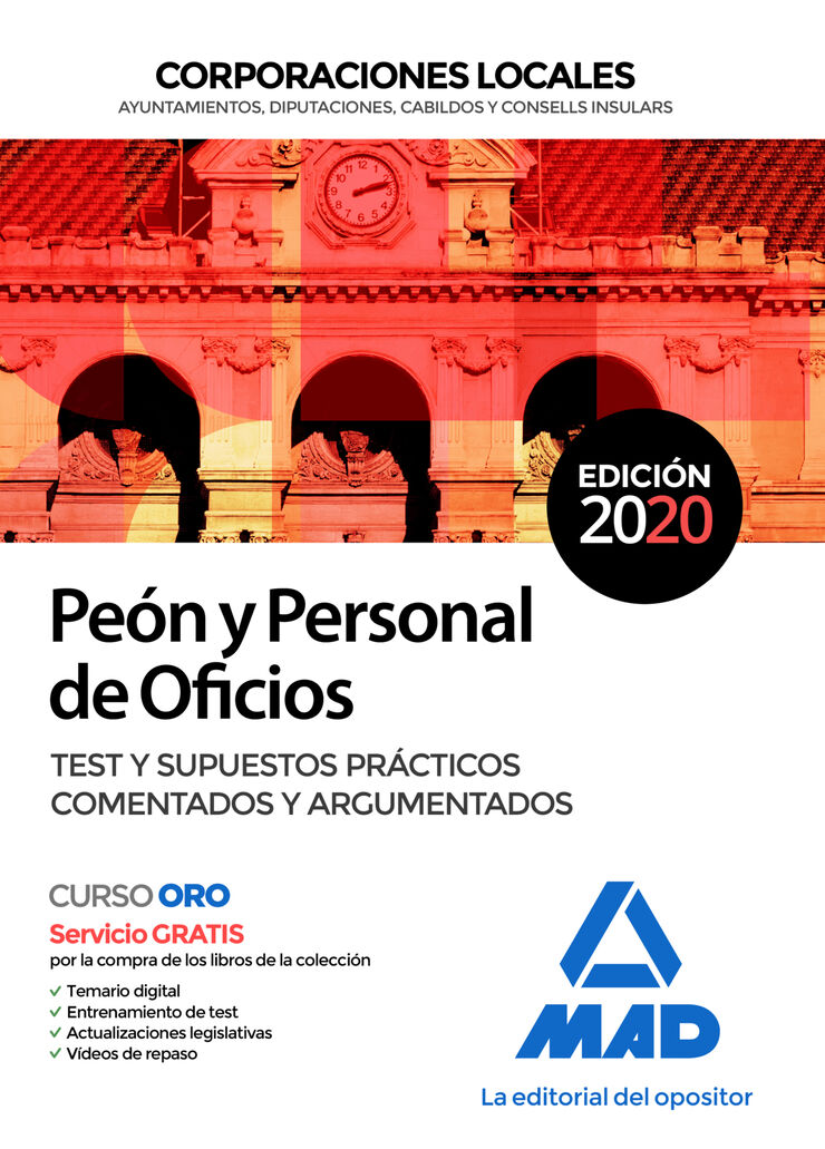 Pe&oacute;n y Personal de Oficios de Corporaciones Locales. Test y supuestos pr&aacute;cticos comentados y argumentados