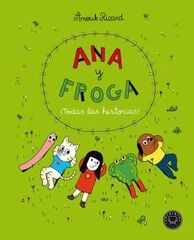 Ana y Froga ¡Todas las historias!