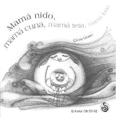 Mamá nido, mamá cuna Mamá nido, mamá cuna