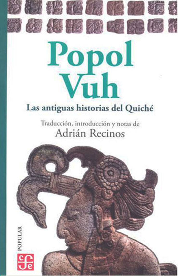 Popol Vuh. Las antiguas historias del Quiché