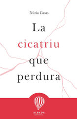 La cicatriu que perdura La cicatriu que perdura