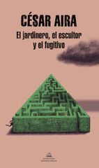 El jardinero, el escultor y el fugitivo El jardinero, el escultor y el fugitivo