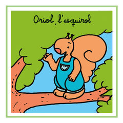 Oriol, l'esquirol Oriol, l'esquirol