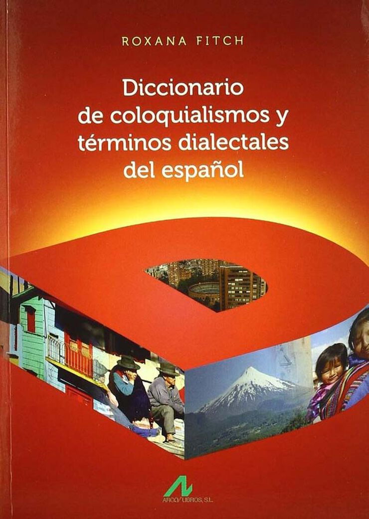 Diccionario de coloquialismos y términos dialectales del español