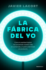La f&aacute;brica del yo